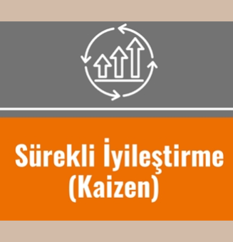Sürekli İyileştirme (Kaizen Eğitim)